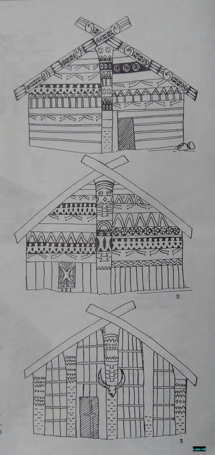   [See Picture 7: Carved house: Buffalo heads' ornaments, Tribal motitfs, dancing men deity symbols, scabbards, Floral designs painted on jhalur,  colour-black, white & red, Tusem,  Ukhrul District. Second, Carved house: Buffalo heads' ornaments, human figures, floral motifs, cloth designs, headgear, dancing men, Tusem. Ukhrul District. Third, Carved house: Human heads, buffalo heads, ornaments, scabbards, cloth designs. Tusem, Ukhrul District]. 
