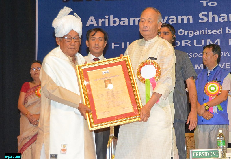 'Jewel of Manipuri Cinema' conferred  to Aribam Shyam Sharma at MSFDS :: 14 May 2015