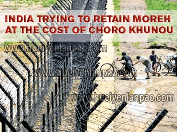 India trying to retain Moreh at the cost of Choro Khunou
