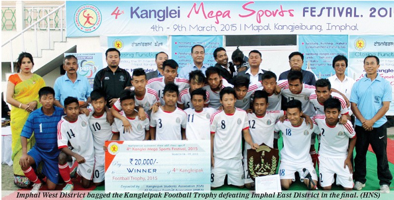 Imphal West District bagged the Kangleipak Football Trophy defeating Imphal East District in the final