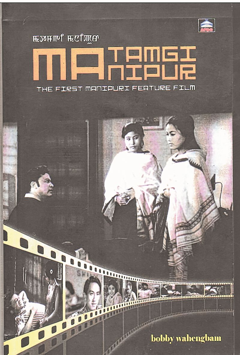 Bobby Wahengbam's book 'Matamgi Manipur: The First Manipuri Feature Film'