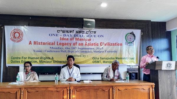 One-day dialogue on 'Idea of Manipur: A Historical Legacy of an Asiatic Civilization' held