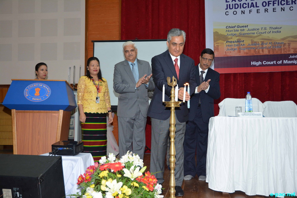 Supreme Court Judge Justice TS Thakur at Eastern Zone Judicial Officers' conference at Manipur High Court :: Oct 19 2014