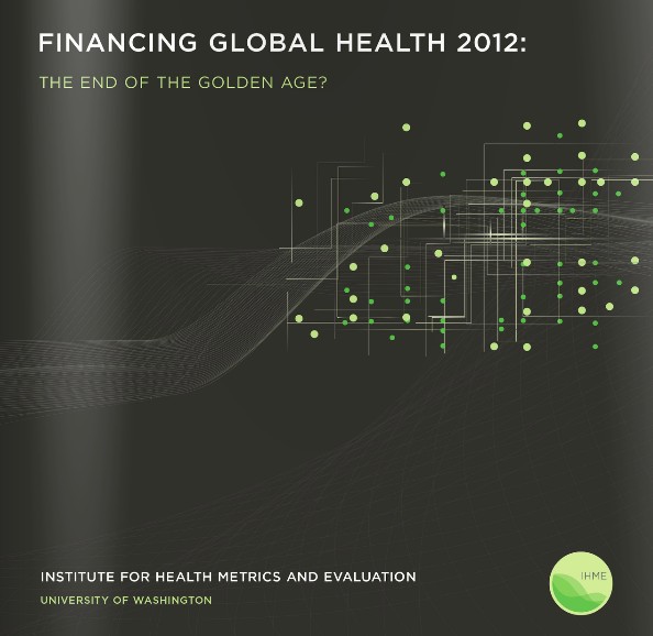 Financing Global Health 2012: The End of the Golden Age?
