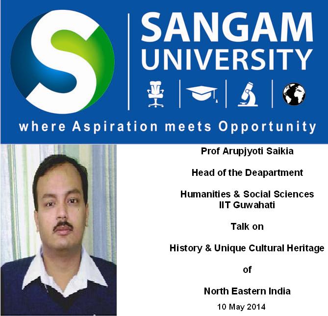 Sangam University - Talk on North East India History Culture by Prof Arupjyoti Saikia IIT Guwahati