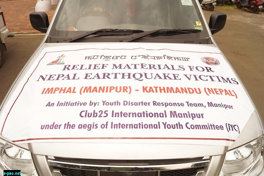 Youth Disaster Response Team, Manipur leaves for Nepal carrying relief materials on May 8 2015