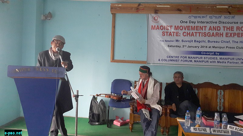 Discourse : Maoist Movement and the Role of the State: Chattisgarh Experience  at Manipur Press Club  on January 2, 2016