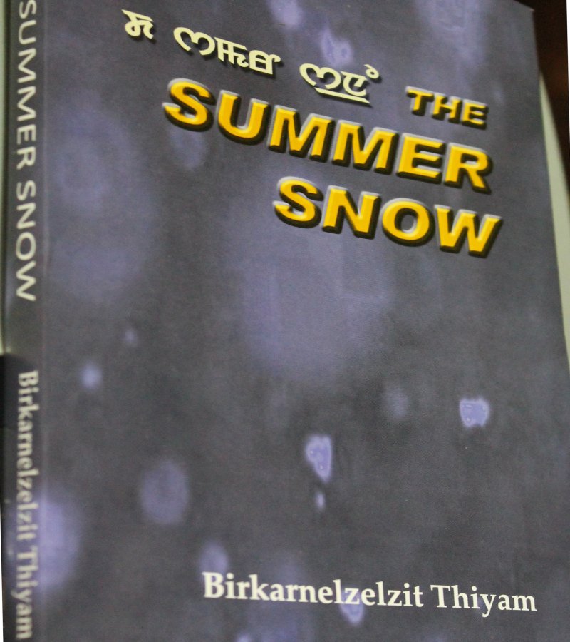 Summer Snow: Portraying Manipur Of Today : Book  by Birkarnelzelzit Thiyam 