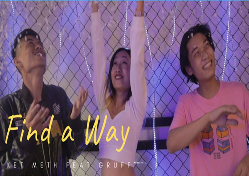   Find a Way  : Ket Meth and Gruff new music video <br/>
 -   June 26 2021 -  