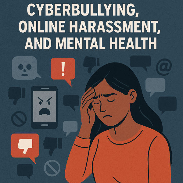 Cyberbullying Online Harassment and Silent Mental Health Crisis By ...